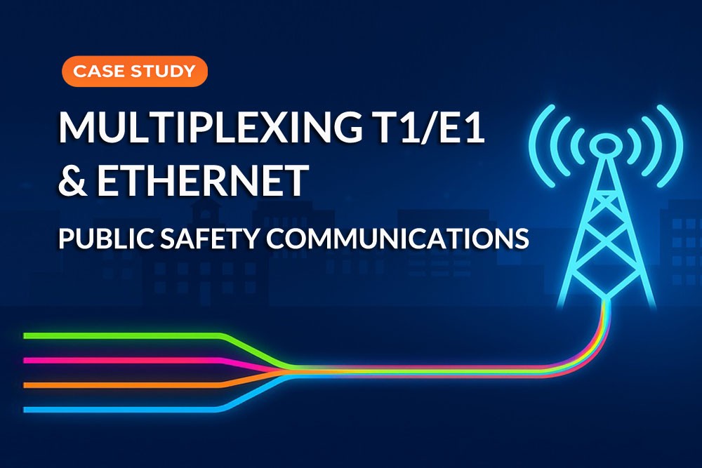Multiplexing-T1-E1-and-Ethernet-Over-Fiber-for-Public-Safety-CommunicationsCase-Study_