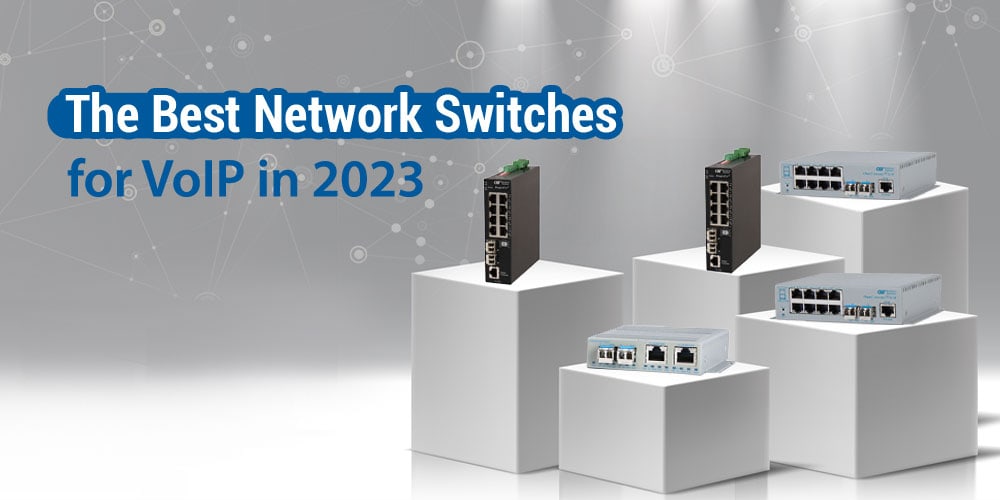 The Best Network Switches for VoIP in 2023 Blog