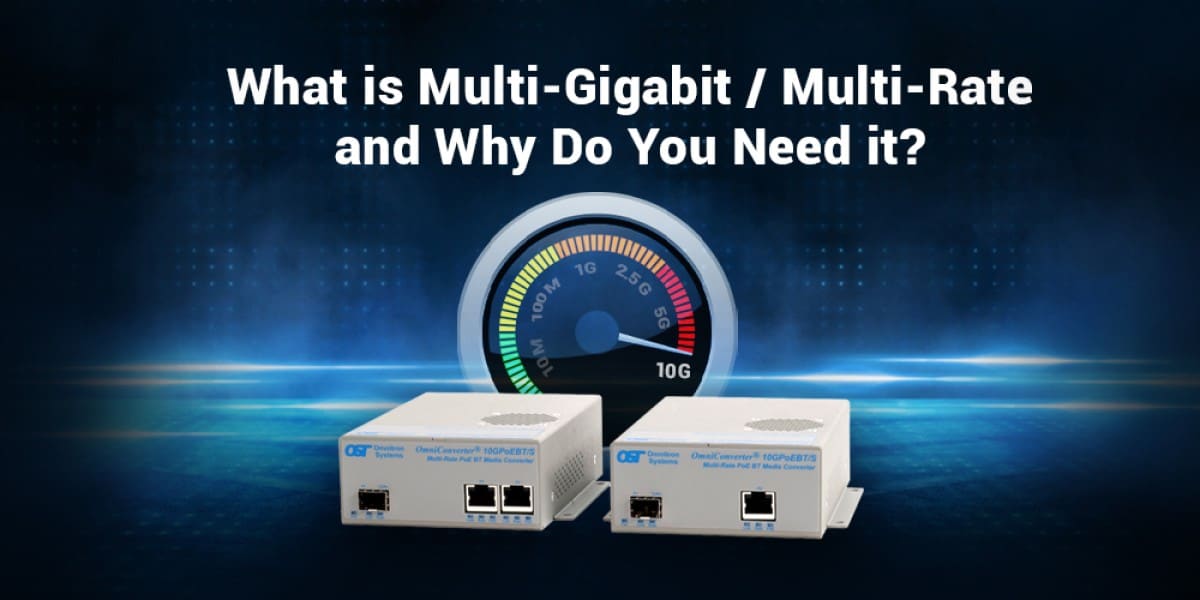 What is MultiGig Ethernet and Why Do You Need it? - Blog