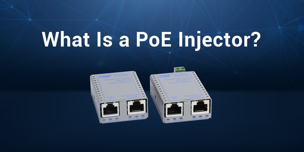 What-Is-a-PoE-Injector