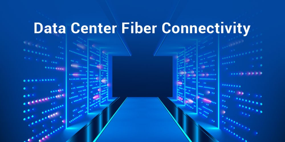 Data-Center-Fiber-Connectivity
